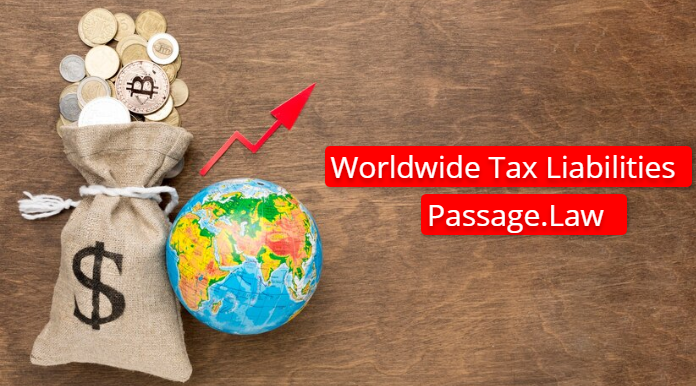 Worldwide Tax Liabilities in Pros and Cons of U.S. Citizenship