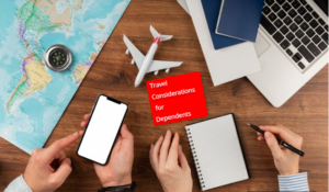 Travel Considerations for Dependents